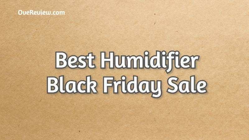 black friday humidifier sale