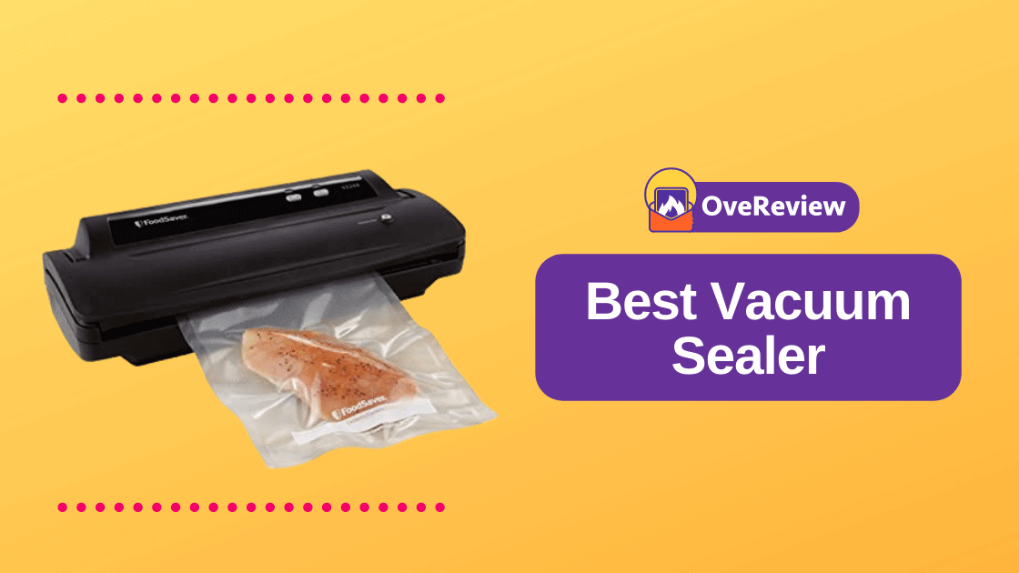 The Best Vacuum Sealer