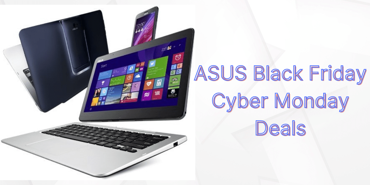 ASUS Black Friday Sale and Cyber Monday Deals
