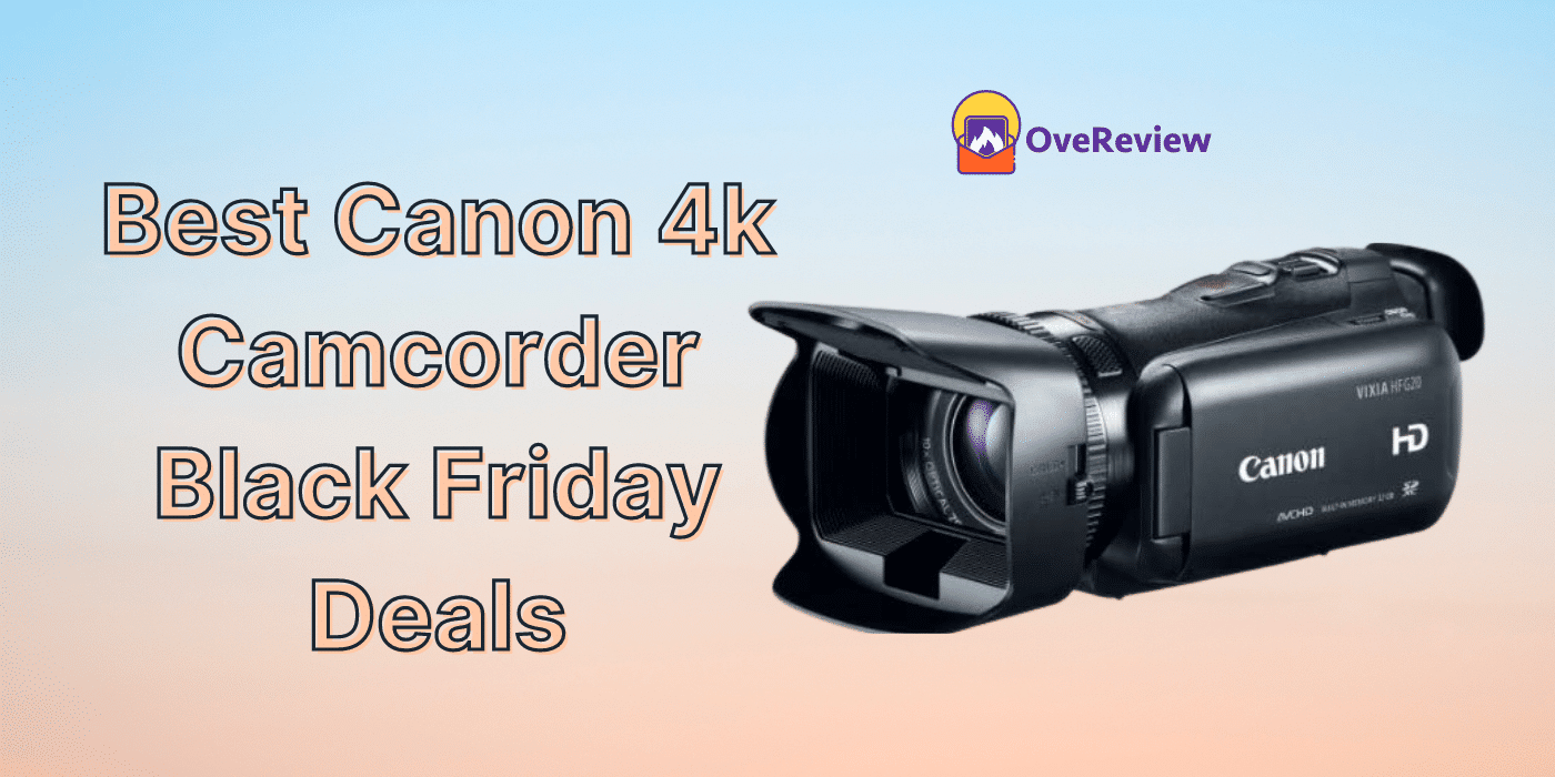 Best Canon 4k Camcorder Black Friday