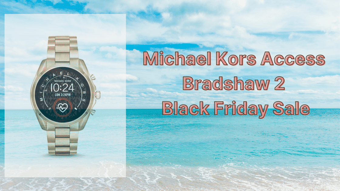 Michael Kors Access Bradshaw 2 Black Friday 2022 deals and sales 2