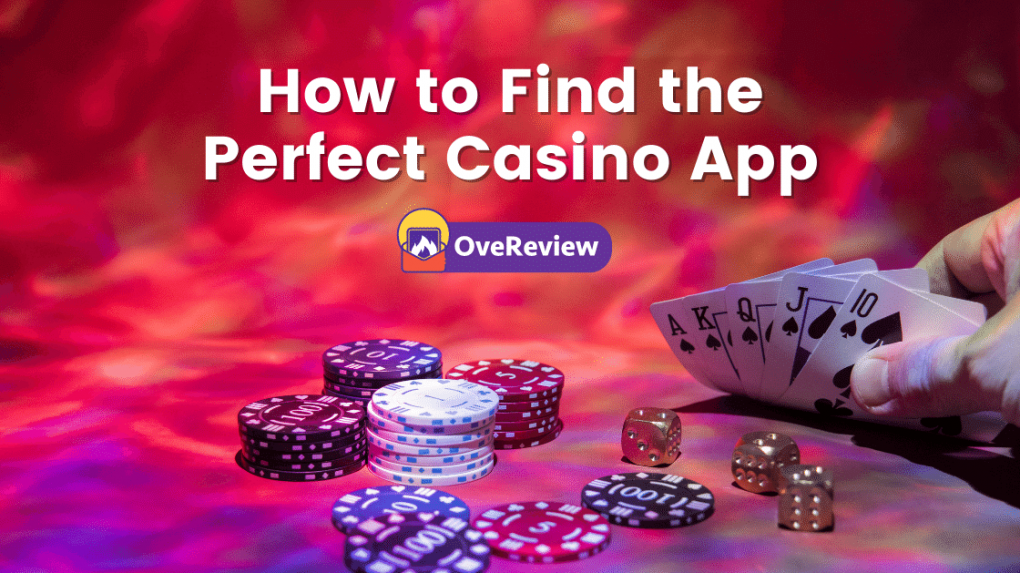 How to Find the Perfect Casino App